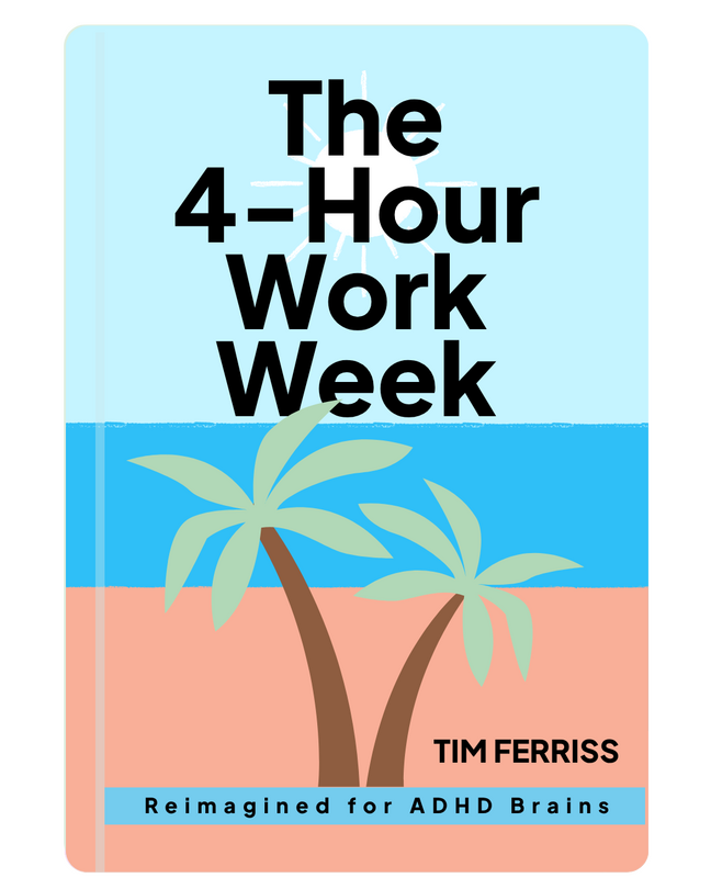 The 4-Hour Work Week The 4-Hour Work Week